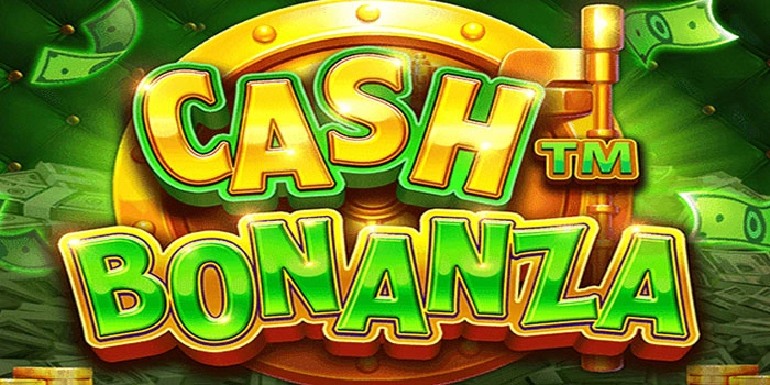 Tips Slot Cash Bonanza Jackpot Besar Dengan Pola Spin Stabil