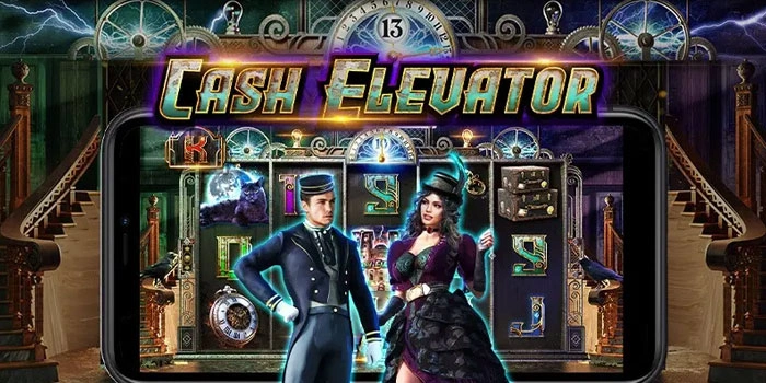 Strategi Slot Cash Elevator Biar Jackpot Lebih Sering